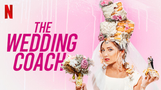 Watch The Wedding Coach | Netflix Official Site